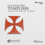 LE CHANT DES TEMPLIERS (XIIe siècle) Chant of the Templars HMO 8905302